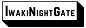 IWAKI NIGHT GATE